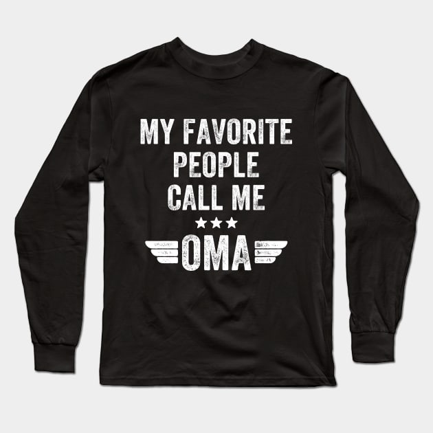 My favorite people call me oma Long Sleeve T-Shirt by captainmood